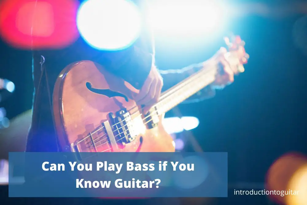 can-you-play-bass-if-you-know-guitar