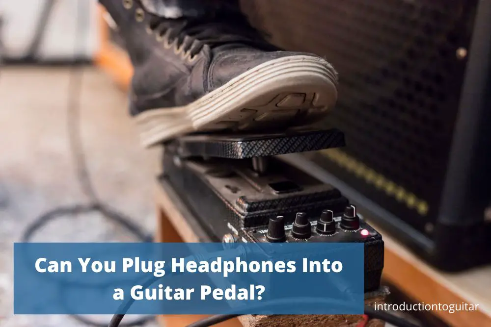 plug-headphones-into-guitar-pedal