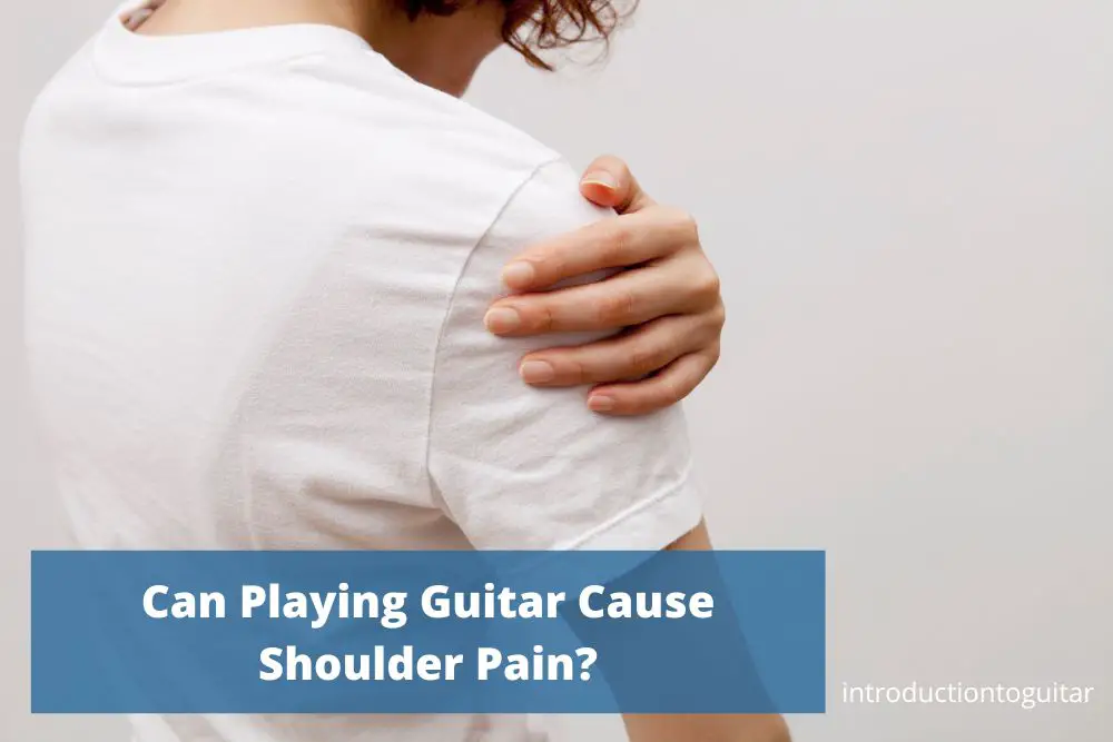 can-playing-guitar-cause-shoulder-pain